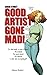 Good Artist Gone Mad