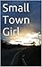 Small Town Girl.