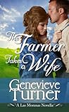 The Farmer Takes a Wife by Genevieve Turner