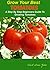 GROW YOUR BEST TOMATOES by David Isaac Yoder