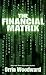 The Financial Matrix by Orrin Woodward