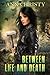Between Life and Death (Between Life and Death #3)