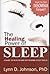 The Healing Power of Sleep by Lynn D. Johnson