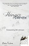 Hunger Driven: Forward By Bill Johnson Hunger Driven: Forward By Bill Johnson