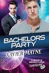 Bachelors Party by Xavier Mayne Bachelors Party by Xavier Mayne