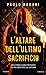 L'altare dell'ultimo sacrificio by Paolo Rodari