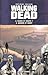 Walking Dead, Tomes 03 et 04 (The Walking Dead #13-24)