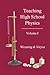 Teaching High School Physics Volume I