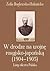 W drodze na wojnę rosyjsko-japońską (1904-1905). Listy oficera Polaka