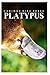 Platypus - Curious Kids Press: Kids book about animals and wildlife, Children's books 4-6