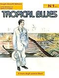 Tropical Blues n. 1: Il mare degli uomini liberi