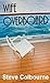 Wife Overboard: a cruise murder mystery that reveals the dark side of the cruise travel industry