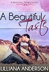 A Beautiful Taste by Lilliana Anderson