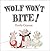 Wolf Won't Bite!