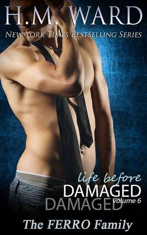 Life Before Damaged, Volume 6: The Ferro Family (Life Before Damaged, #6)