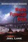 Where Furnaces Burn