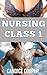 Nursing Class 1: Adult Nurs...
