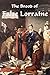 The Brood of False Lorraine: The history of the Ducs de Guise (1496-1588), subsequently taken to the year 1671, complete in 1 volume