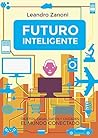 Futuro Inteligente: Objetos, casas, datos y ciudades: El mundo conectado (Spanish Edition) Book cover for Futuro Inteligente: Objetos, casas, datos y ciudades: El mundo conectado (Spanish Edition)
