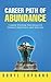 Career Path of Abundance: C...