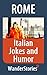 Italian Jokes and Humor - a story told by the best local guide (Rome Travel Stories)
