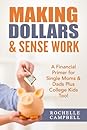 Making Dollars & Sense Work by Rochelle Campbell