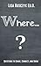 Where?: Questions to make you to think about places (Questions to Ask)
