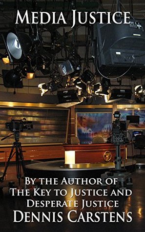 Media Justice (Marc Kadella Legal Mystery #3)