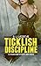 TICKLISH DISCIPLINE: 12 Femdom Fetish Fantasies (Erotica Mega Bundle)