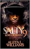 Salty 9: Love or Death (Salty - A Ghetto Soap Opera) Salty 9: Love or Death (Salty - A Ghetto Soap Opera)