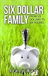 Six Dollar Family...