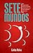 Sete Mundos by Carlos Relva