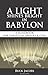 A Light Shines Bright In Babylon by Buck Jacobs