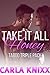 Take It All Honey - 3 Book Super Bundle (Naughty Man of The House Innocent First Time Filling)(Lusty, Powerful, Older Men Younger Women)