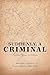 Suddenly, a Criminal: Sixte...