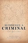 Suddenly, a Criminal: Sixteen Years in Siberia