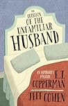 The Question of the Unfamiliar Husband by E.J. Copperman