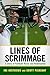 Lines of Scrimmage: A Story of Football, Race, and Redemption