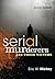 Serial Murderers and Their Victims