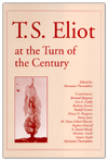T. S. Eliot at the Turn of the Century