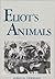 Eliot's Animals (Lund Studies in English)