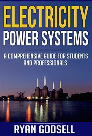 Cover of Electricity Power Systems: A Comprehensive Guide for Students and Professionals (Electrical Engineering Book 3)