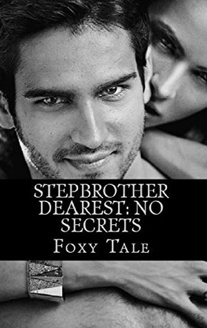 Stepbrother Dearest: No Secrets Part 1 (Stepbrother Dearest, #5)