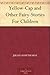 Yellow-Cap and Other Fairy-Stories For Children