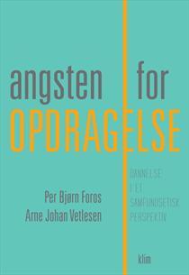 Angsten for opdragelse dannelse i et samfundsetisk perspektiv