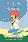 Look Here, Hercules by Teri Kanefield