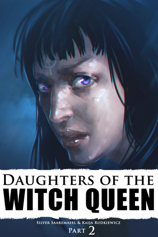 Daughters of the Witch Queen, (part 2)