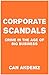 Corporate Scandals: Crime in the Age of Big Business
