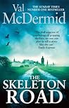 The Skeleton Road by Val McDermid