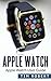 Apple Watch: Apple Watch Us...